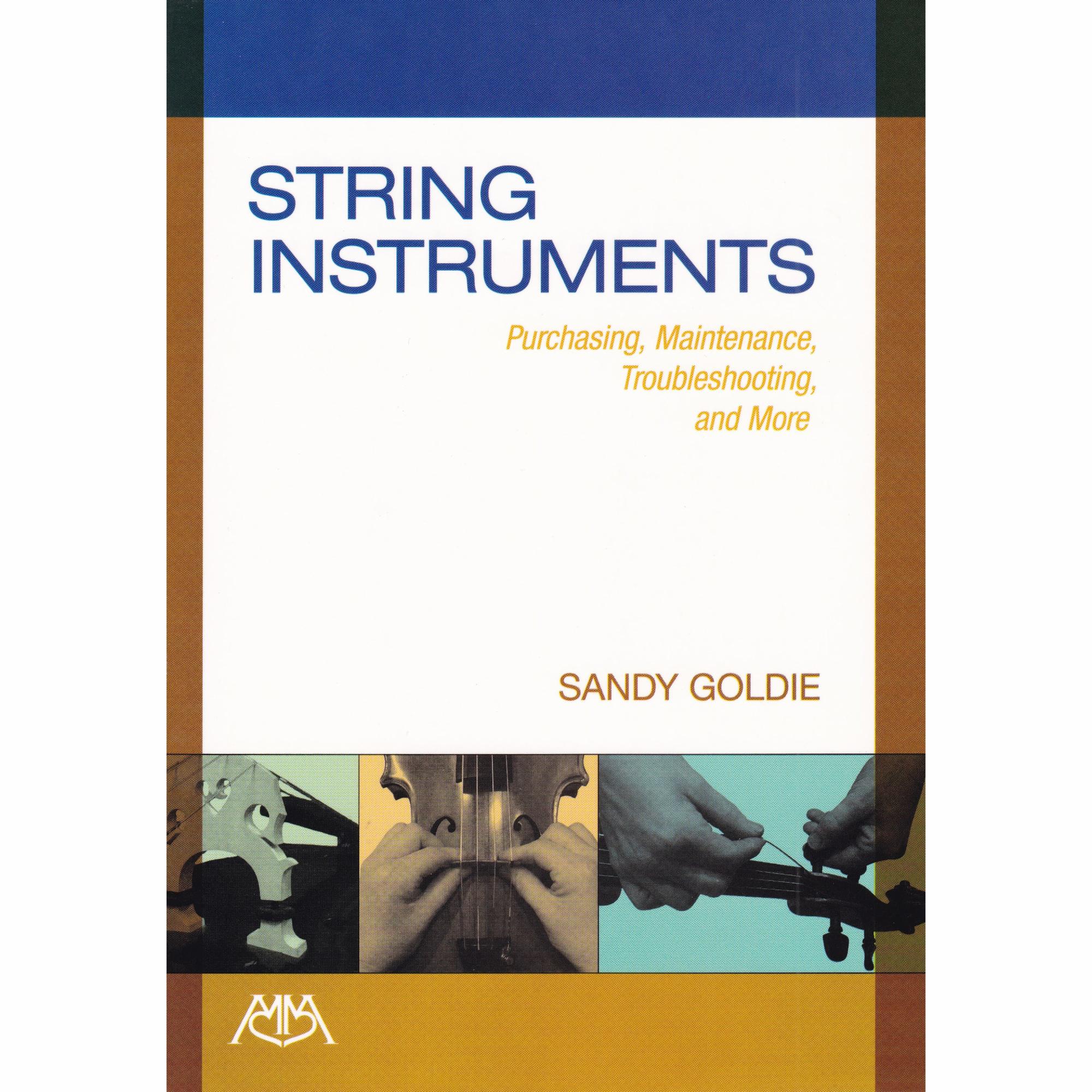 String Instruments: Purchasing, Maintenance, Troubleshooting, and More
