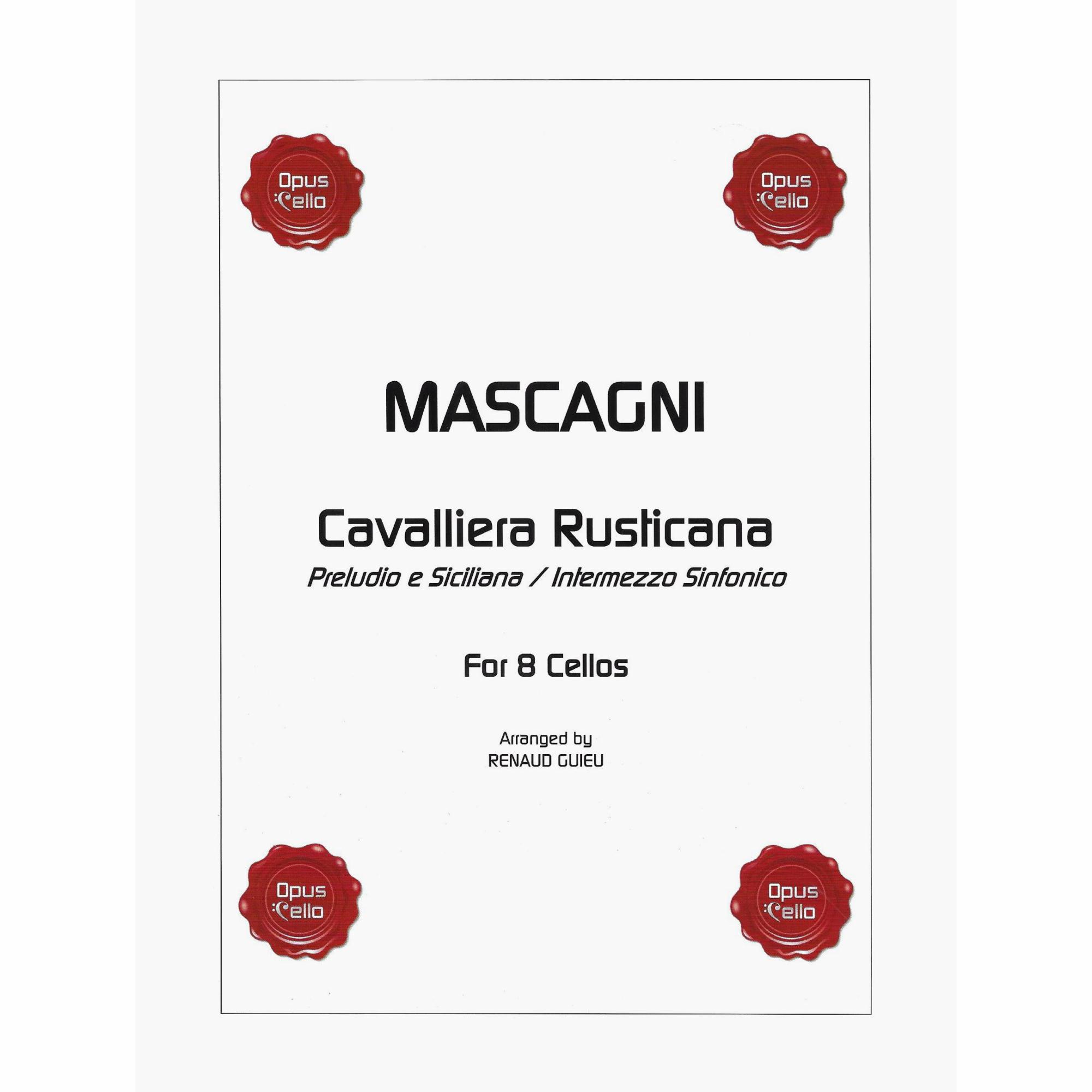 Mascagni -- Cavalliera Rusticana for Eight Cellos